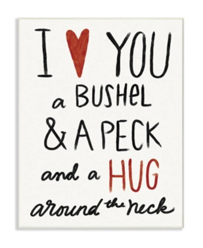 Stupell Industries Bushel And A Peck And A Hug Around The Neck Wall Plaque Art, 10" X 15" In Multi