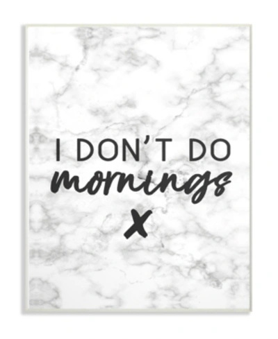 Stupell Industries I Don't Do Mornings Wall Plaque Art, 12.5" X 18.5" In Multi