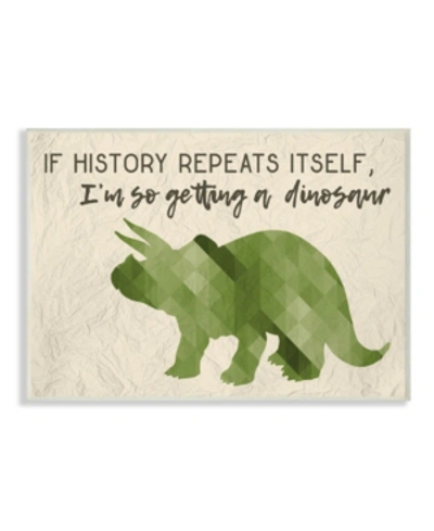 Stupell Industries I'm So Getting A Dinosaur Green Triceratops Wall Plaque Art, 10" X 15" In Multi