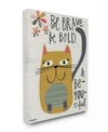 STUPELL INDUSTRIES BE BRAVE BE BOLD BE YOU BE BEAUTIFUL KITTY CANVAS WALL ART, 16" X 20"