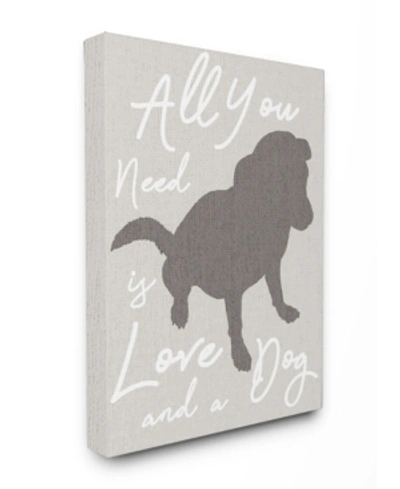 Stupell Industries All You Need Is Love And A Dog Canvas Wall Art, 16" X 20" In Multi