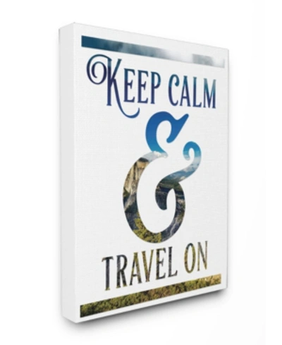 Stupell Industries Keep Calm And Travel On Canvas Wall Art, 16" X 20" In Multi