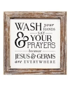 STRATTON HOME DECOR WASH YOUR HANDS SAY YOUR PRAYERS