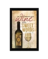 TRENDY DECOR 4U WINE AND SWEET WORDS BY MARLA RAE, PRINTED WALL ART, READY TO HANG, BLACK FRAME, 14" X 20"