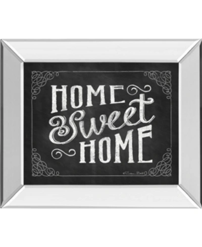 Classy Art Home Sweet Home By Susan Ball Mirror Framed Print Wall Art, 22" X 26" In White