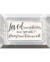 DEXSA LOVED YOU YESTERDAY GLASS PLAQUE WITH EASEL, 6" X 4"