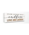 STUPELL INDUSTRIES OUR HOME HAS ENDLESS LOVE AND LAUNDRY RUSTIC WHITE WOOD LOOK SIGN, 13" L X 30" H