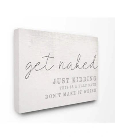 Stupell Industries Get Naked This Is A Half Bath Wood Look Typography, 16" L X 20" H In Multi