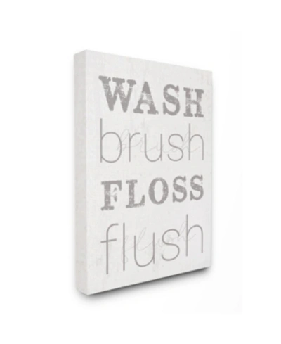 Stupell Industries Wash Brush Floss Flush Gray And White Distressed Rustic Look Typography, 24" L X 30" H In Multi