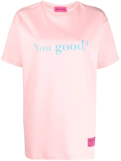 Ireneisgood You Good? T-shirt In Pink