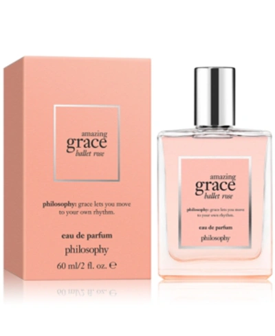 Philosophy Amazing Grace Ballet Rose Eau De Parfum, 2-oz. In No Color