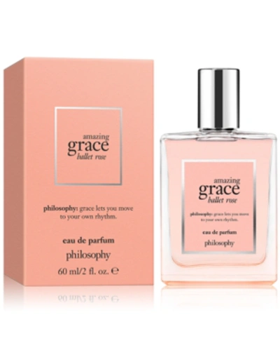 Philosophy Di Lorenzo Serafini Amazing Grace Ballet Rose Eau De Parfum, 2-oz. In No Color