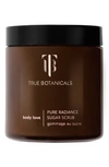 TRUE BOTANICALS PURE RADIANCE SUGAR SCRUB,S-W-D-SGSB-R