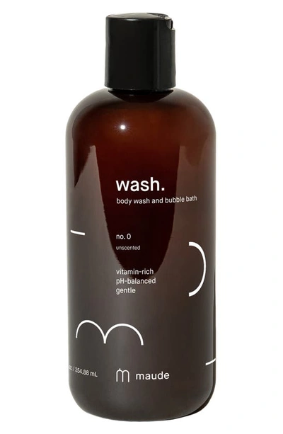 Maude Wash No. 0 Unscented Body Wash & Bubble Bath, 12 oz