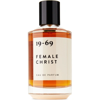 19-69 Female Christ Eau De Parfum, 3.3 oz