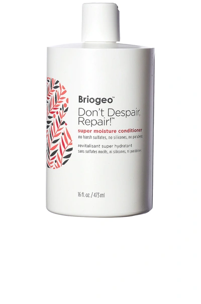 Briogeo Don't Despair, Repair! Super Moisture Conditioner For Dry + Damaged Hair 16 oz/ 473 ml In 16 Fl oz