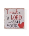 DANYA B . "TRUST IN THE LORD" WOODEN WALL ART