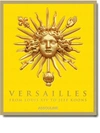ASSOULINE VERSAILLES: FROM LOUIS XIV TO JEFF KOONS