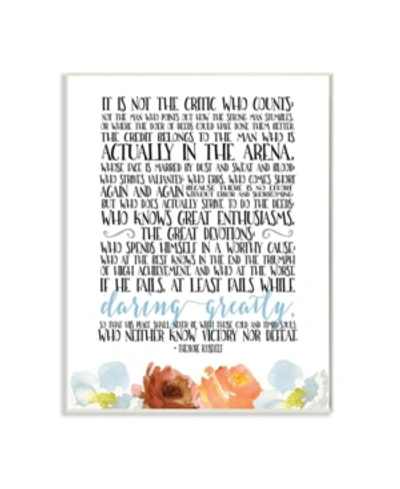 Stupell Industries It Is Not The Critic Who Counts Roosevelt Floral Quote, 10" L X 15" H In Multi