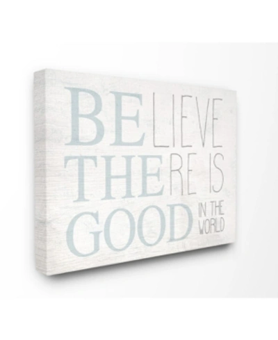 Stupell Industries Be The Good In The World Light Blue Distressed Wood Look Sign, 16" L X 20" H In Multi