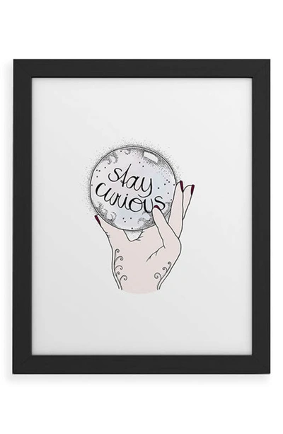 Deny Designs Stay Curious Framed Art Print In Black Frame 13x19