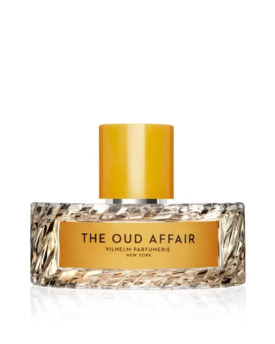 Vilhelm Parfumerie 3.3 Oz. The Oud Affair Eau De Parfum