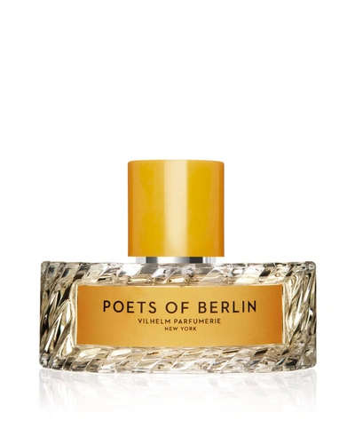 Vilhelm Parfumerie 3.3 Oz. Poets Of Berlin Eau De Parfum