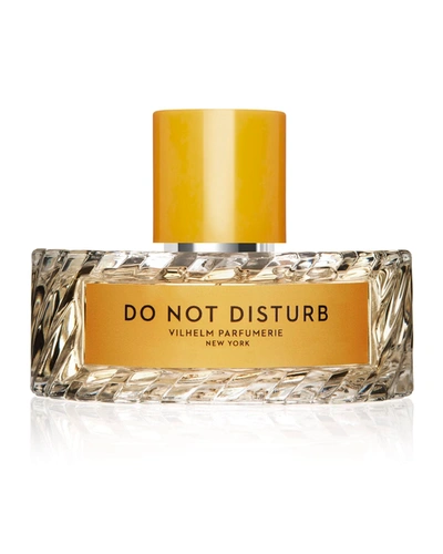 Vilhelm Parfumerie 3.3 Oz. Do Not Disturb Eau De Parfum