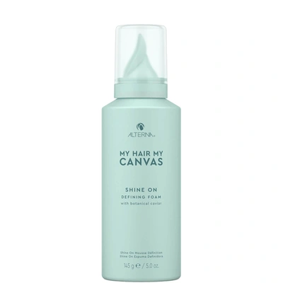 ALTERNA MY HAIR. MY CANVAS. SHINE ON DEFINING FOAM 5 OZ