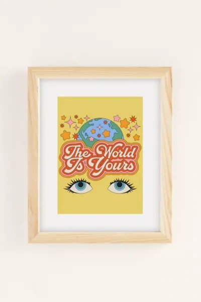 Exquisite Paradox The World Is Yours Art Print