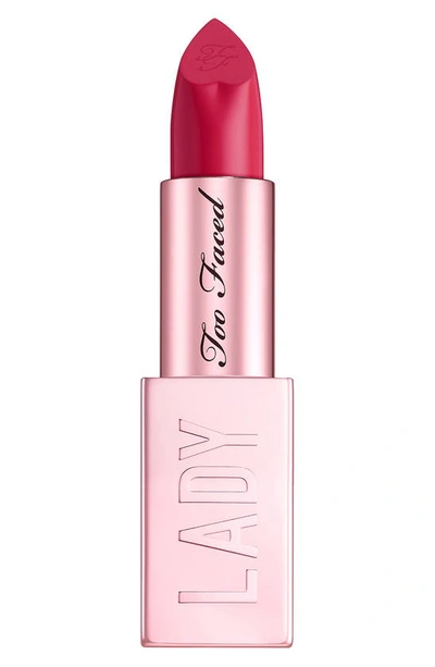 Too Faced Lady Bold Em-power Pigment Velvety Cream Lipstick In Rebel