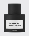 Tom Ford Ombré Leather Parfum Fragrance 1.7 oz/ 50 ml
