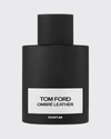 Tom Ford 3.4 Oz. Ombre Leather Parfum