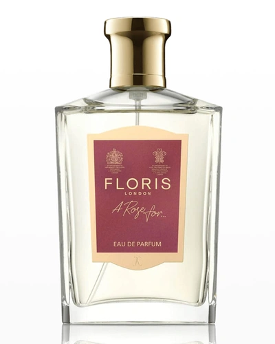 Floris London 3.4 Oz. A Rose For. Eau De Parfum