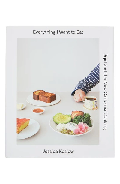 Abrams 'everything I Want To Eat' Cookbook In White