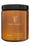 True Botanicals Pure Radiance Body Butter, 8 oz