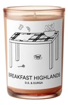 D.s. & Durga Breakfast Highlands 7oz Candle
