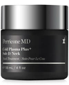 Perricone Md Cold Plasma Plus+ Sub-d/neck Jumbo, 4 Oz. / 118 ml