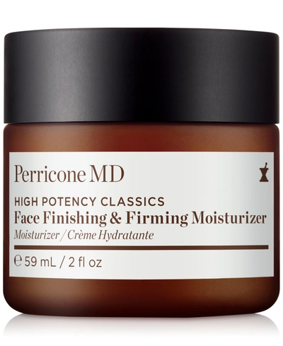 PERRICONE MD HIGH POTENCY CLASSICS FACE FINISHING & FIRMING MOISTURIZER, 2-OZ.