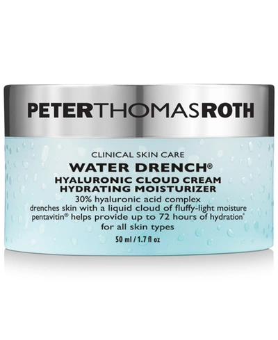 Peter Thomas Roth Water Drench Hyaluronic Cloud Cream Hydrating Moisturizer, 1.7 Oz./ 50 ml In Colorless