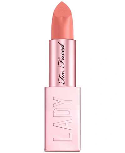 Too Faced Lady Bold Em-power Pigment Velvety Cream Lipstick In I'm Thriving (muted Beige Pink)