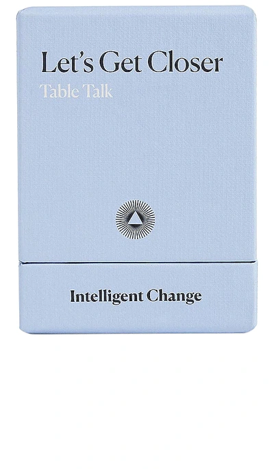 Intelligent Change Let's Get Closer Table Talk Game In N,a