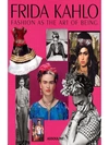 ASSOULINE FRIDA KAHLO: FASHION AS THE ART OF BEING
