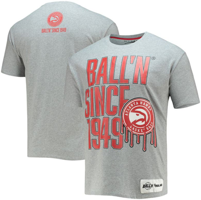 Ball-n Ball'n Heathered Gray Atlanta Hawks Since 1949 T-shirt In Heather Gray