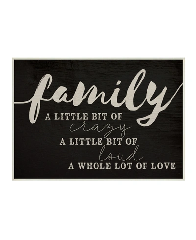 Stupell Industries Family Crazy Loud Love Inspirational Word Black Design Wall Plaque Art, 13" X 19" In Multi-color