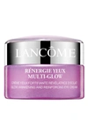 LANCÔME RÉNERGIE YEUX MULTI-GLOW EYE CREAM