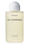 BYREDO BAL D'AFRIQUE BODY WASH, 7.6 OZ