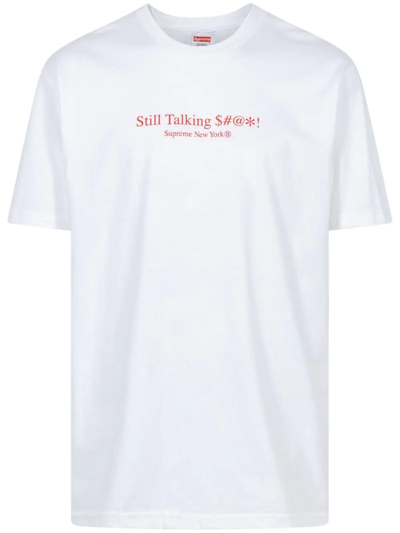 Supreme Still Talking T-shirt In White