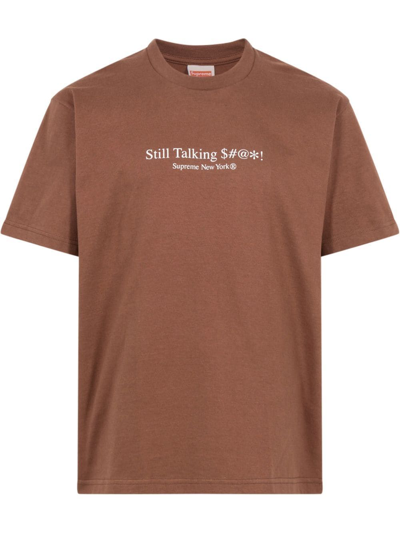 Supreme Still Talking T-shirt In Brown