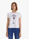 Mother The Lil Goodie Goodie No Problem At All Tee Shirt In White